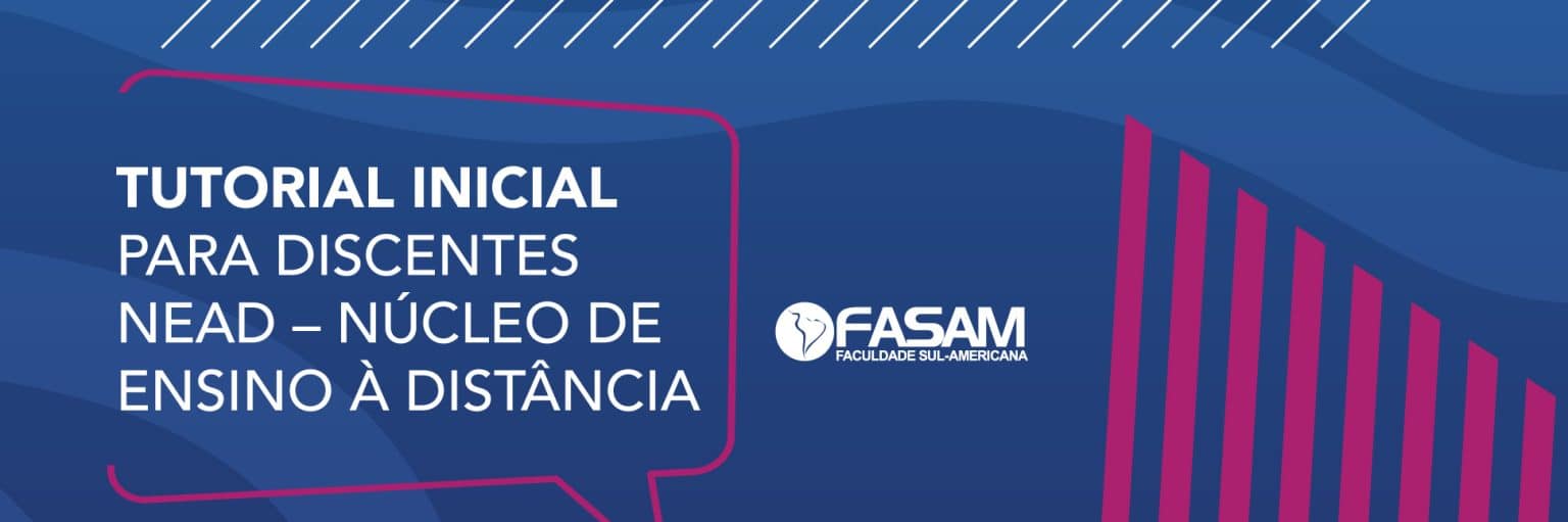 Tutorial para discentes do Núcleo de Ensino a Distância NEAD Fasam